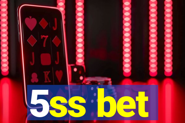 5ss bet